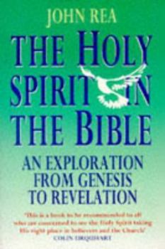 Paperback The Holy Spirit in the Bible: An Exploration from "Genesis" to "Revelation" Book