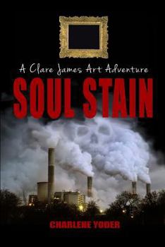 Paperback Soul Stain: A Clare James Art Adventure Book