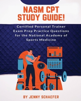 Paperback NASM CPT Study Guide! Certified Personal Trainer Exam Prep Practice Questions for the National Academy of Sports Medicine Book