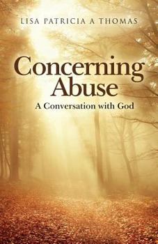 Paperback Concerning Abuse: A Conversation with God Book