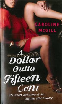 A Dollar Outta Fifteen Cent - Book #1 of the A Dollar Outta Fifteen Cent