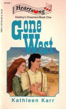 Gone West - Book #1 of the Destiny's Dreamers