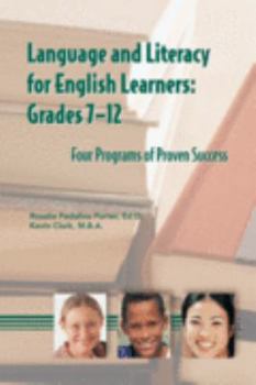 Hardcover Language and Literacy for English Learners, Grades 7-12: Four Programs of Proven Success Book