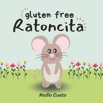 Paperback Gluten Free Ratoncita: The Diagnosis Book