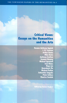Critical Views: Essays on the Humanities and the Arts - Book  of the Berkeley Forum in the Humanities