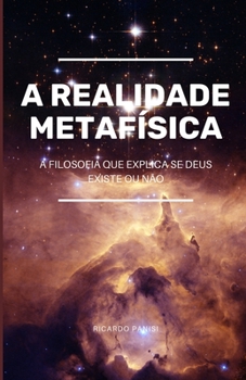 Paperback Realidade Metaf?sica: A Filosofia que Explica se Deus Existe ou N?o [Portuguese] Book