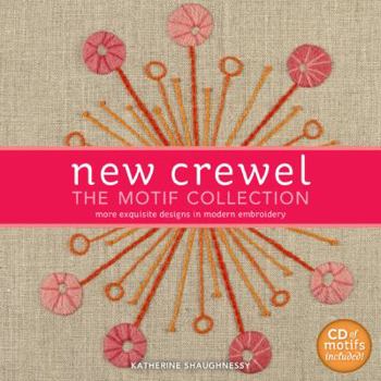 Paperback New Crewel: The Motif Collection: More Exquisite Designs in Modern Embroidery Book