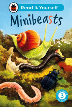 Hardcover Minibeasts: Read It Yourself - Level 3 Confident Reader Book