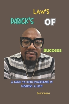 Paperback Darick's Laws of Success: A Guide to Being Prosperous in Business and Life Book