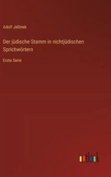 Hardcover Der jüdische Stamm in nichtjüdischen Sprichwörtern: Erste Serie [German] Book