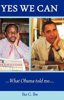 Paperback Yes We Can....What Obama Told Me Book