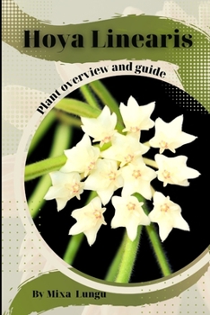 Paperback Hoya Linearis: Plant overview and guide Book