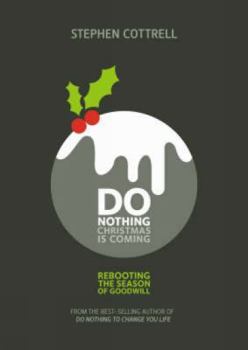 Do Nothing... Christmas Is Coming: An Advent Calendar with a Difference