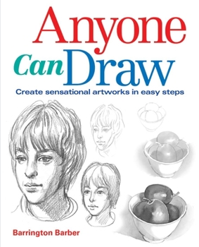Paperback Anyone Can Draw: Create Sensational Artworks in Easy Steps Book