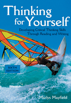Paperback Thinking for Yourself: Developing Critical Thinking Skills Through Reading and Writing Book