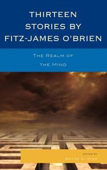 Hardcover Thirteen Stories by Fitz-James O'Brien: The Realm of the Mind Book