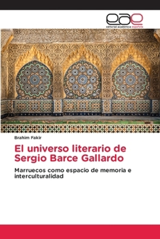 El universo literario de Sergio Barce Gallardo (Spanish Edition)