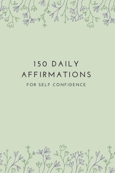 Paperback 150 Affirmations for Self Confidence Book