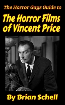Paperback The Horror Guys Guide To The Horror Films of Vincent Price Book