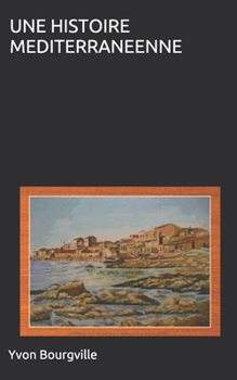 Paperback Une Histoire Mediterraneenne [French] Book