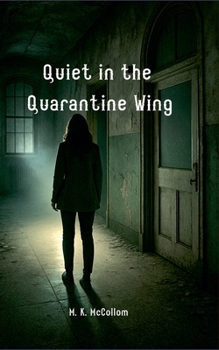 Paperback Quiet in the Quarantine Wing Book