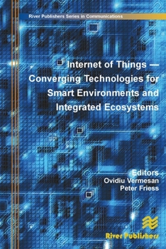 Hardcover Internet of Things: Converging Technologies for Smart Environments and Integrated Ecosystems Book