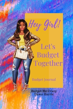 Paperback Hey Girl! Let's Budget Together Budget Journal Book