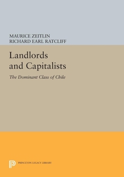 Hardcover Landlord and Capitalists: The Dominant Class of Chile Book