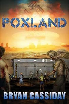 Poxland - Book #5 of the Zombie Apocalypse