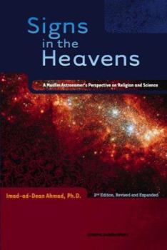 Paperback Signs in the Heavens: A Muslim Astronomer's Perspective on Religion and Science Book