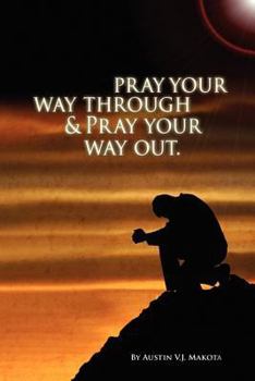 Paperback Pray your way through & Pray your way out Book