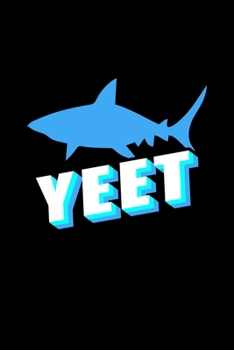 Yeet: Shark Journal Notebook