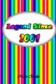 Legend since 2001: Notebook / Journal Legend since Journal Notebook for Girls Boys Mom Dad Birthday and Writing, Size 6" x 9", 110 Pages