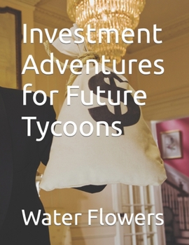 Investment Adventures for Future Tycoons