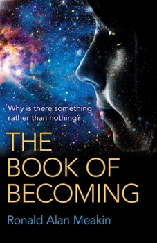 Paperback The Book of Becoming: Why Is There Something Rather Than Nothing? a Metaphysics of Esoteric Consciousness Book
