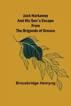 Paperback Jack Harkaway and His Son's Escape from the Brigands of Greece Book