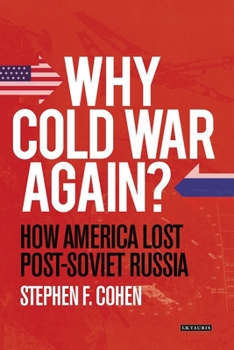 Paperback Why Cold War Again?: How America Lost Post-Soviet Russia Book