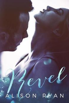 Revel - Book #2 of the Declan and Charlotte