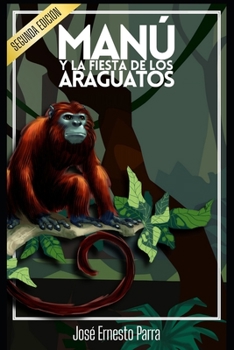 Paperback Manú y la fiesta de los araguatos [Spanish] Book