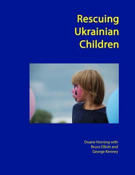 Paperback Rescuing Ukrainian Children Book