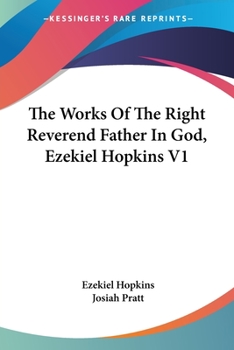 Paperback The Works Of The Right Reverend Father In God, Ezekiel Hopkins V1 Book
