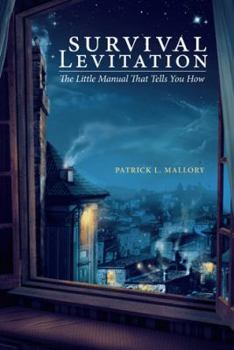 Paperback Survival Levitation: The Little Manual That Tells You How Book