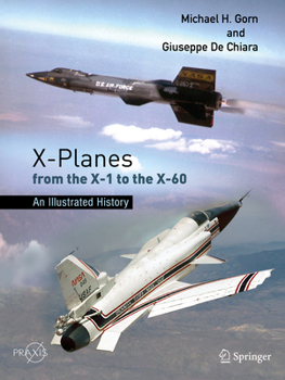 Paperback X-Planes from the X-1 to the X-60: An Illustrated History Book