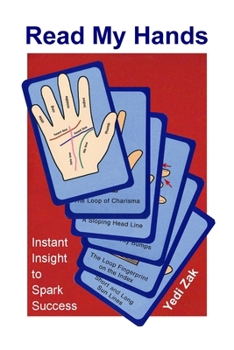 Paperback Read My Hands: Instant Insight to Spark Success Book