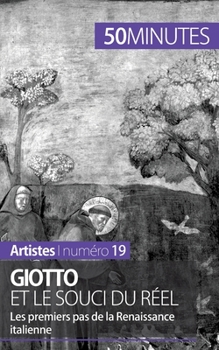 Paperback Giotto et le souci du réel: Les premiers pas de la Renaissance italienne [French] Book