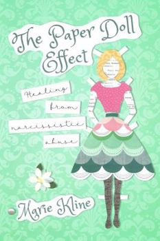 Paperback The Paper Doll Effect: Healing from Narcissistic Abuse Book