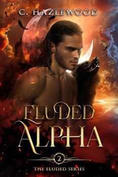 Paperback Eluded Alpha: Book Two of The Eluded Series (A Hazlenut Edition) Book