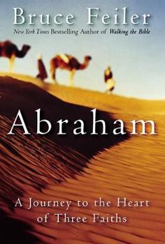 Hardcover Abraham: A Journey to the Heart of Three Faiths Book
