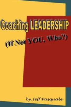 Paperback Coaching Leadership: If Not You, Who? Book