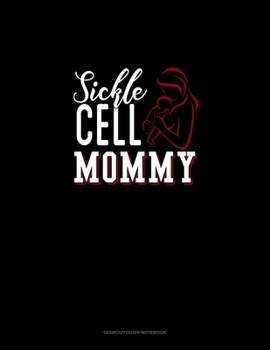 Paperback Sickle Cell Mommy: Genkouyoushi Notebook Book